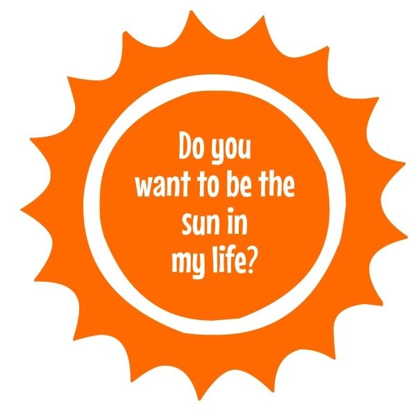 Do you want to be the sun in my life? Design 