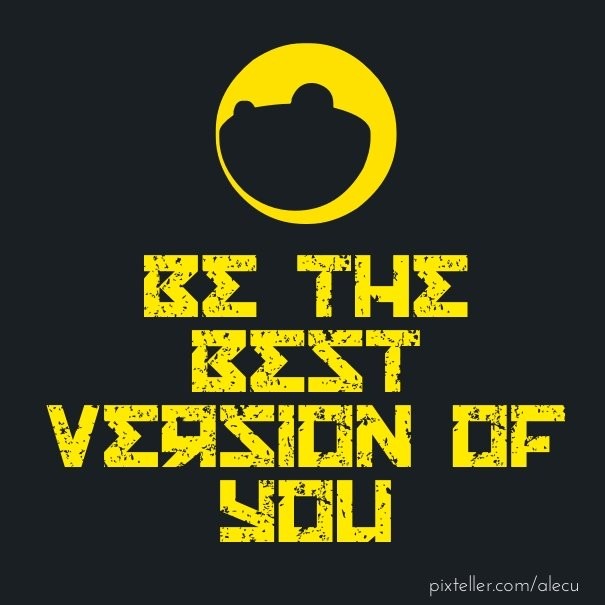 Be the best version of you Design 