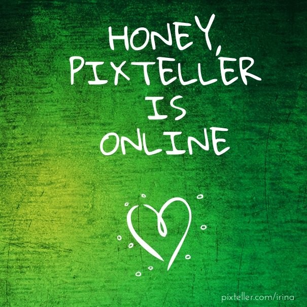 Honey,  pixteller is online Design 