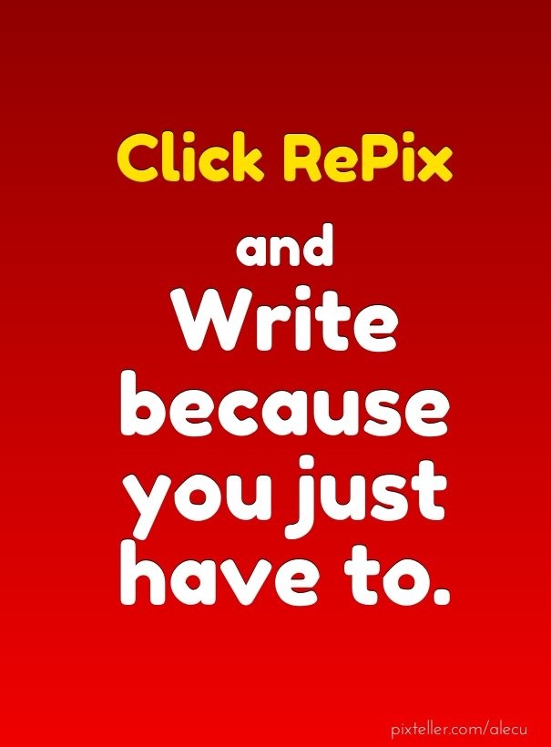 Click RePix and write because you Design 