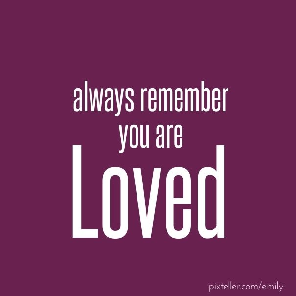 Always remember you are loved Design 