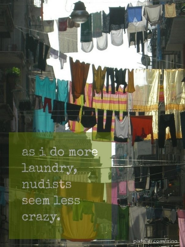As i do more laundry, nudists seem Design 