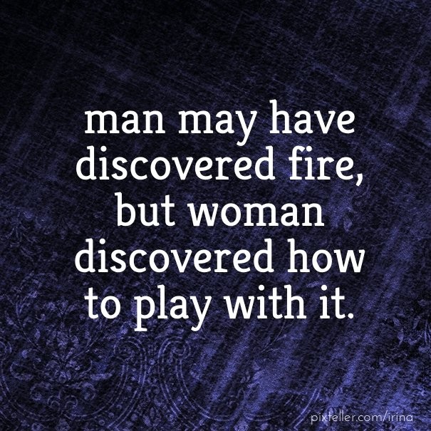 Man may have discovered fire, but Design 