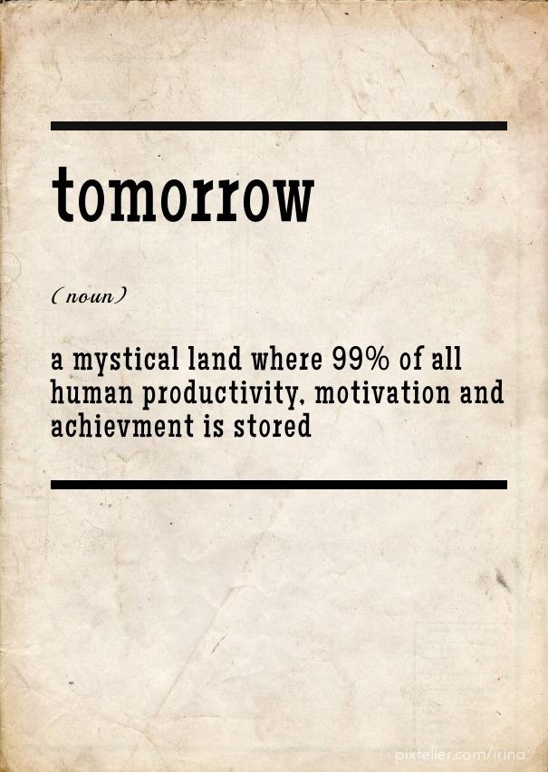 Tomorrow (noun) a mystical land Design 