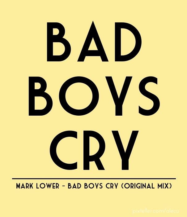 Bad boys cry Design 