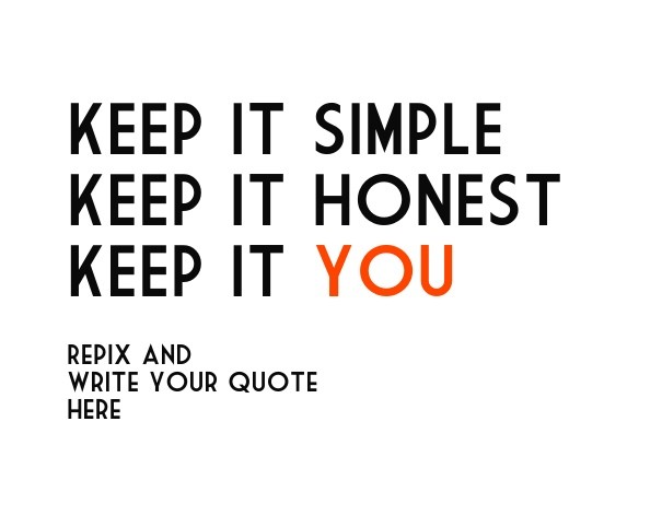 Keep it simple, keep it honest, keep Design 