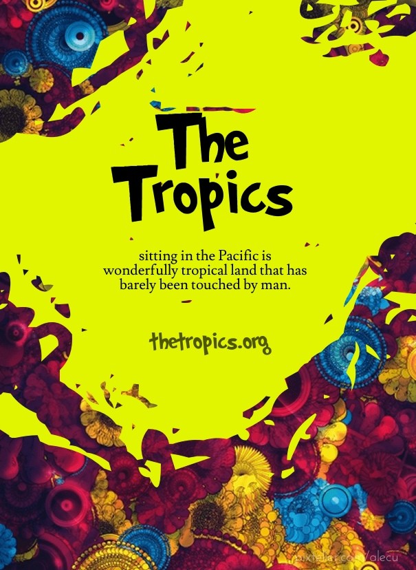 The Tropics Design 
