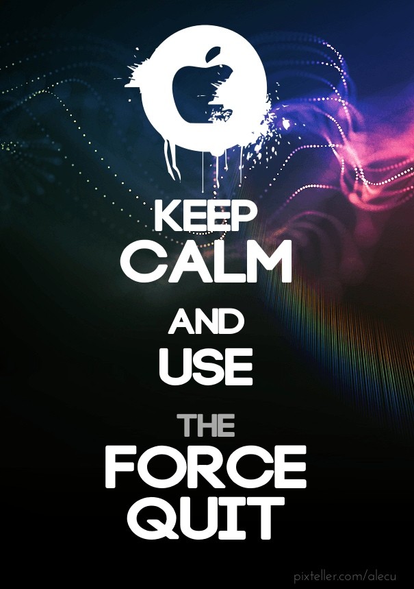 Keep calm and use the force quit Design 