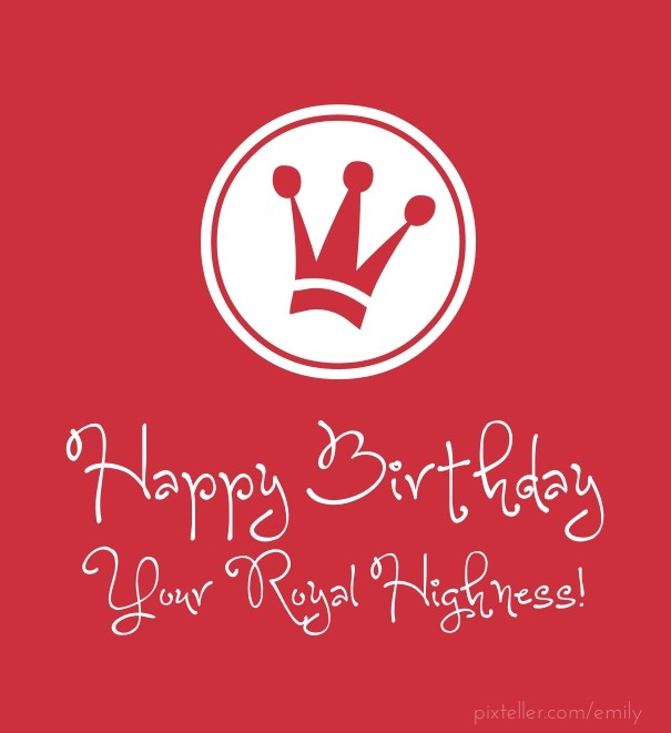 Happy birthday your royal highness! Design 