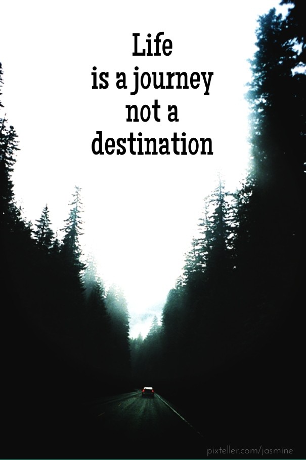 Life is a journey not a destination Design 