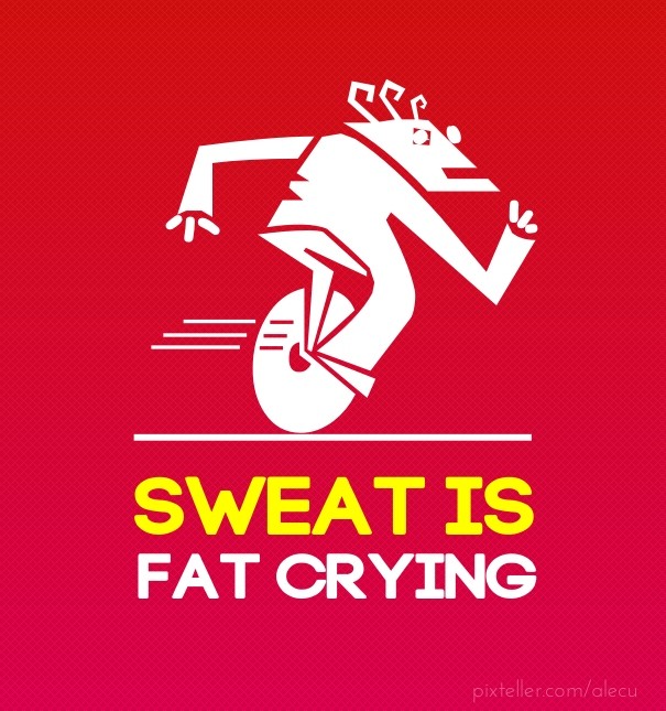 Sweat is fat crying Design 