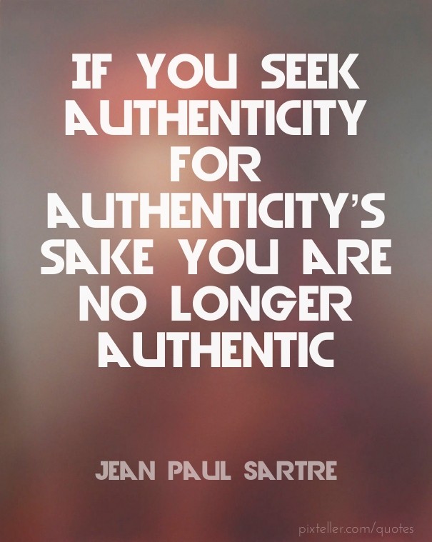 If you seek authenticity for Design 