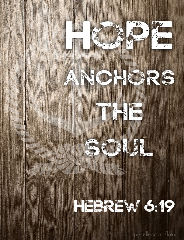 Hope anchors the soul hebrew 6:19 Design 