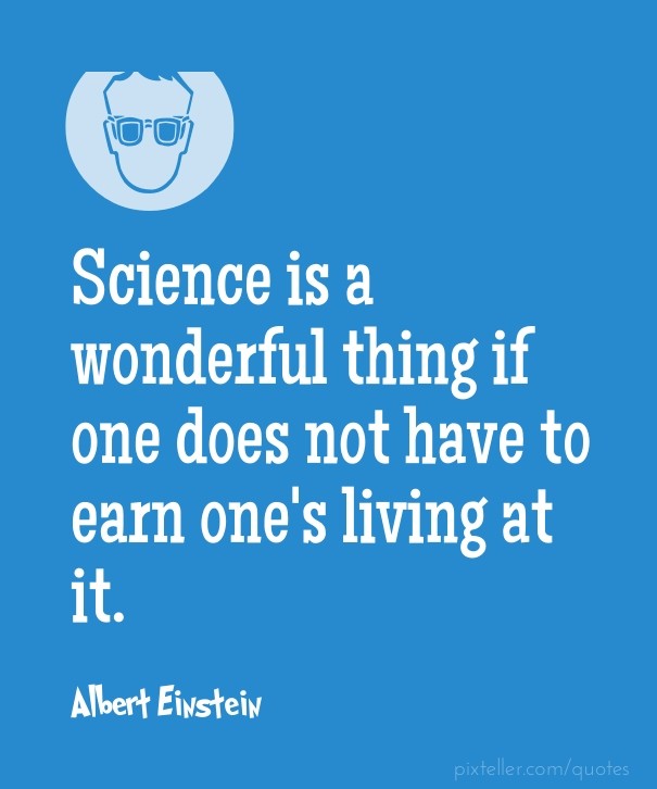 Science is a wonderful thing if one Design 