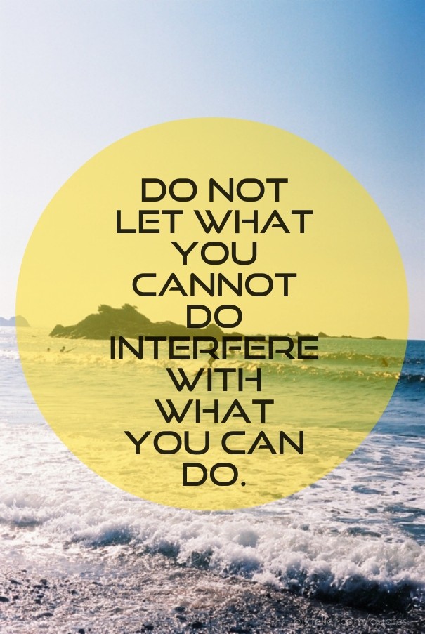 Do not let what you cannot do Design 