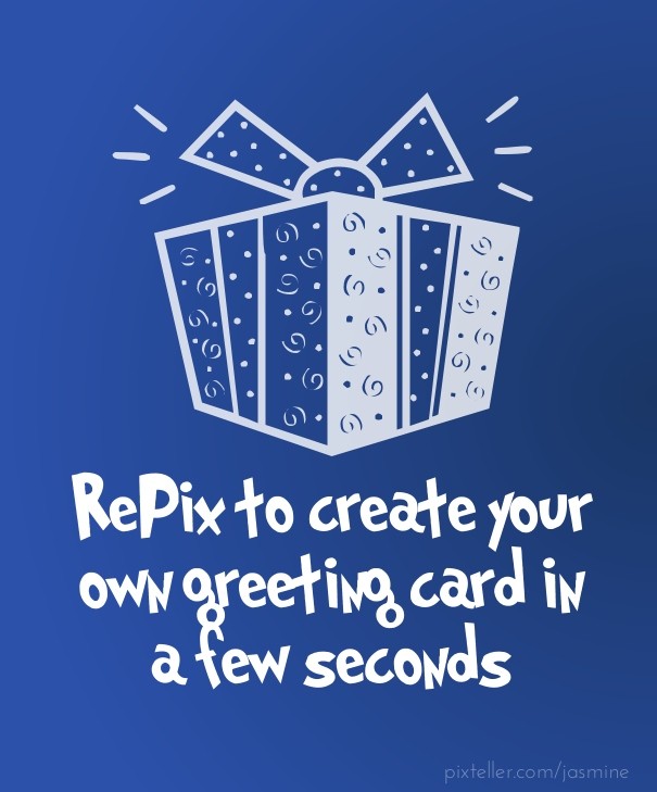 RePix to create your own greeting Design 