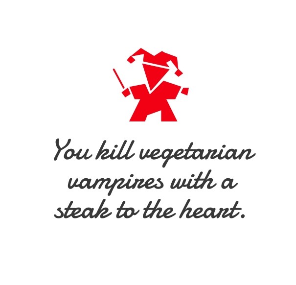 You kill vegetarian vampires with a Design 