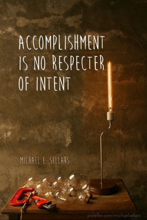 Accomplishment is no respecter of Design 