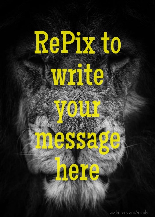 Repix to write your message here Design 