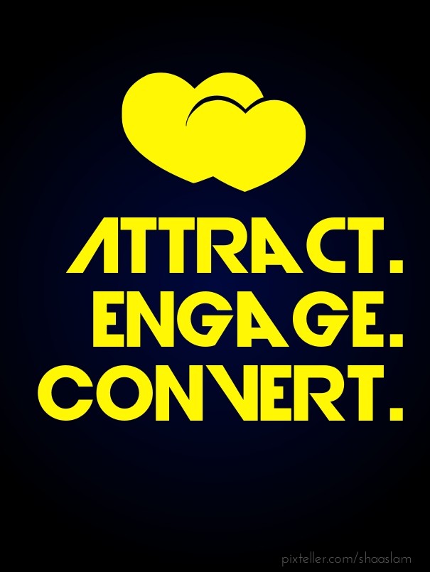 Attract. engage.convert. Design 
