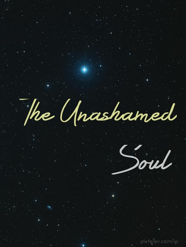 The unashamed soul Design 