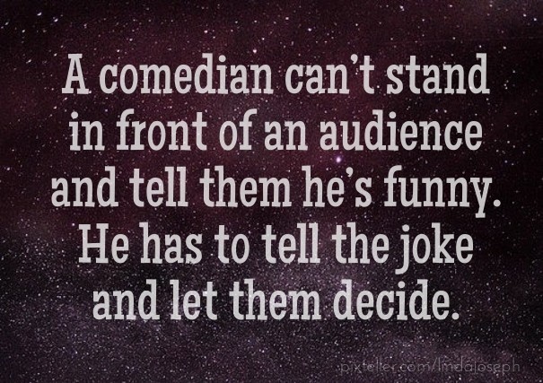 A comedian can&rsquo;t stand in Design 