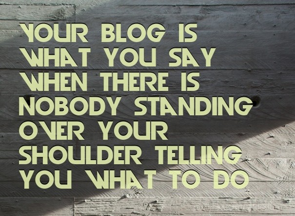 Your blog is what you say when there Design 