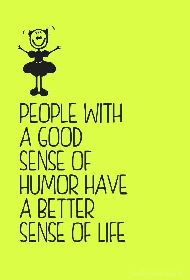 People with a good sense of humor Design 