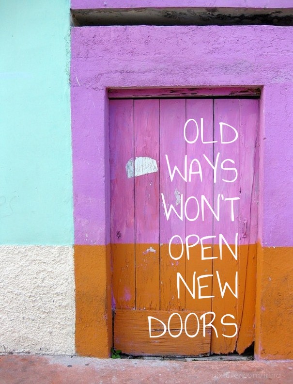 Old ways won't open new doors Design 