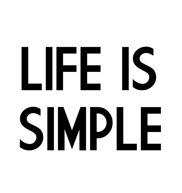 Life is simple Design 