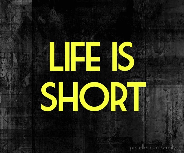 Life is short Design 