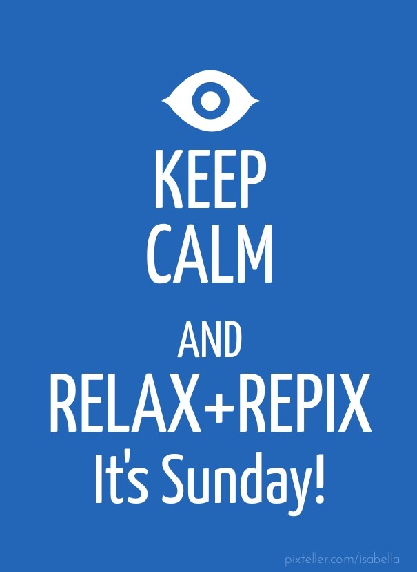 Keep calm and relax+repix it's Design 