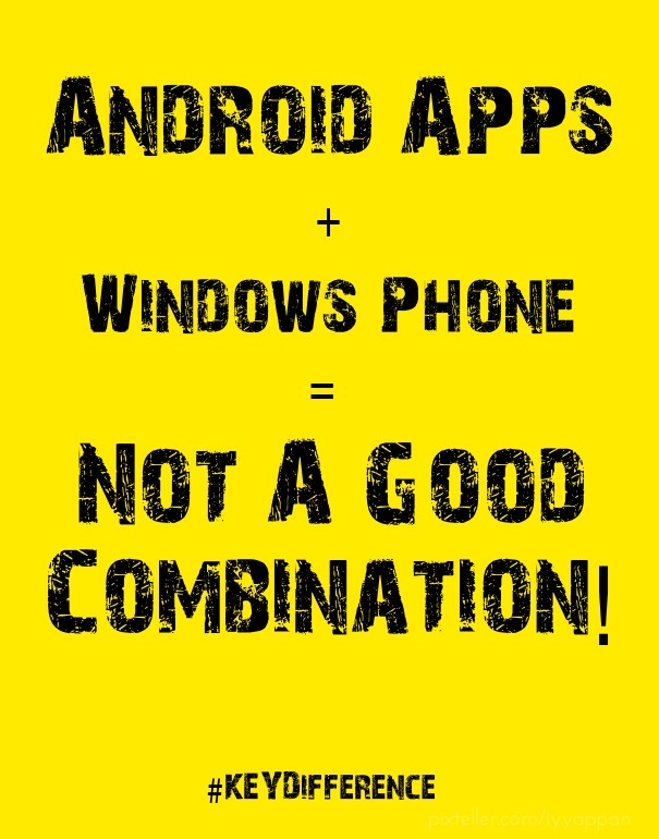 Android apps + windows phone = not a Design 