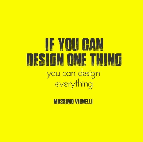 If you can design one thing you can Design 