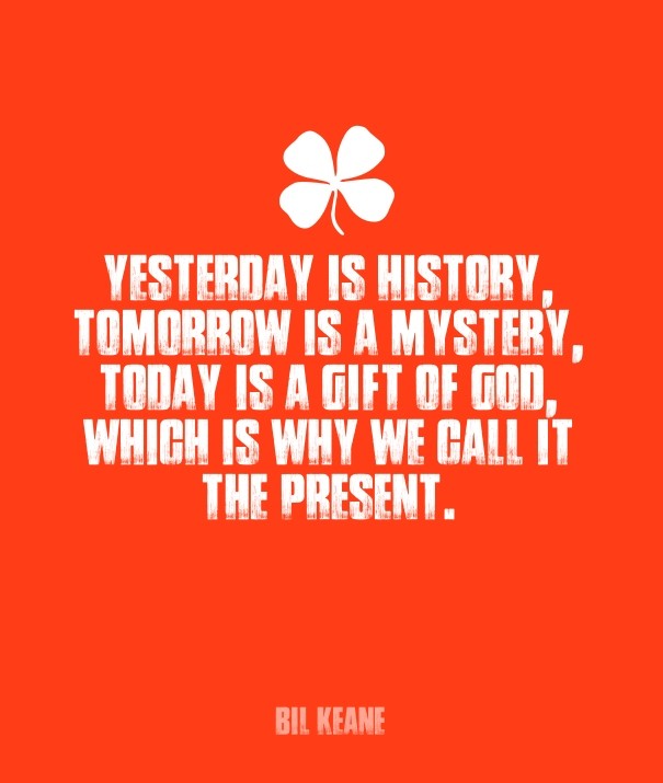 Yesterday is history, tomorrow is a Design 