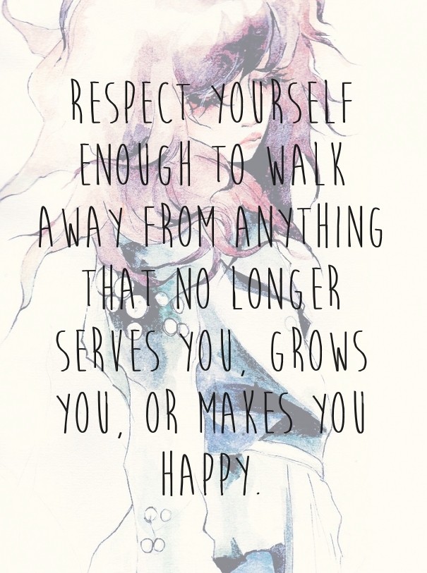 Respect yourself enough to walk away Design 