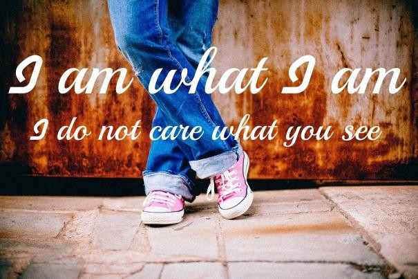 I am what i am i do not care what Design 