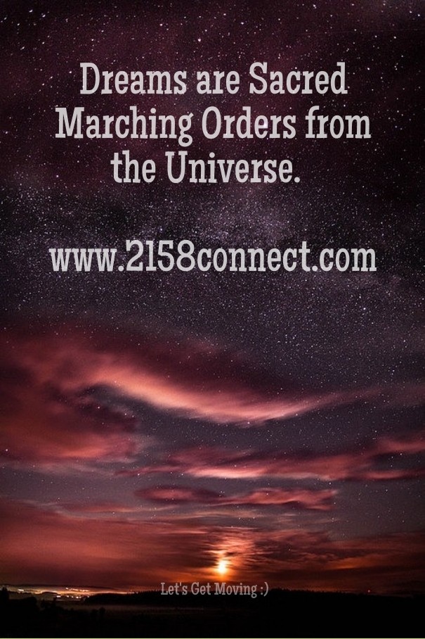 Dreams are sacred marching orders Design 