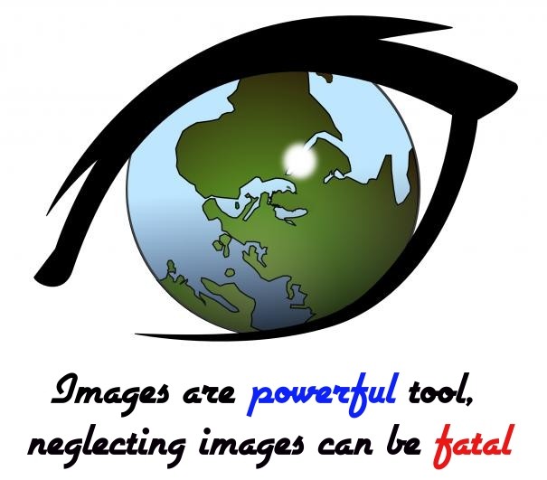 Images are powerful tool, neglecting Design 
