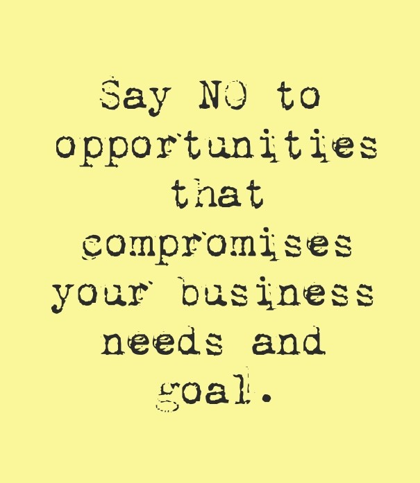 Say no to opportunities that Design 