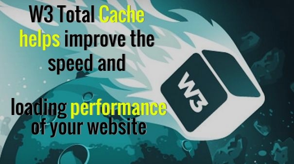 W3 total cache helps improve the Design 