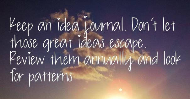 Keep an idea journal. don&rsquo;t Design 