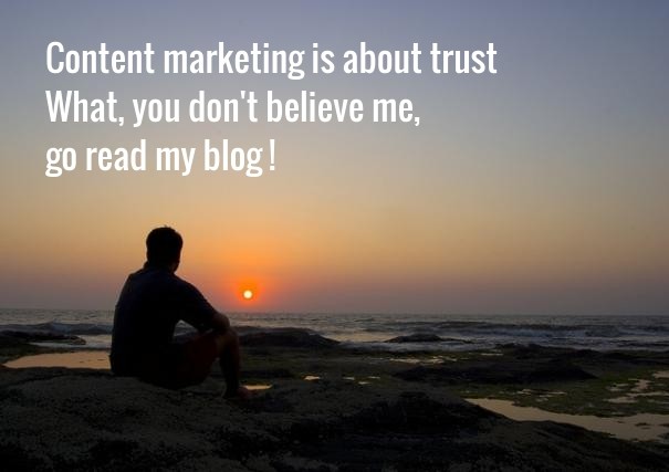 Content marketing is about trust Design 
