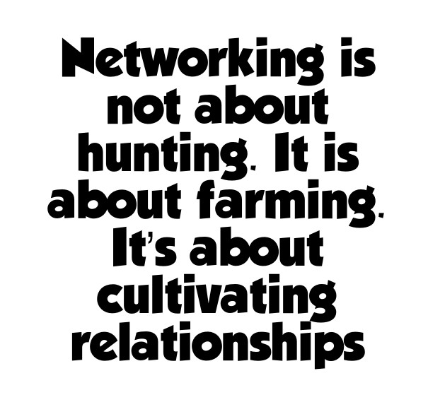 Networking is not about hunting. it Design 