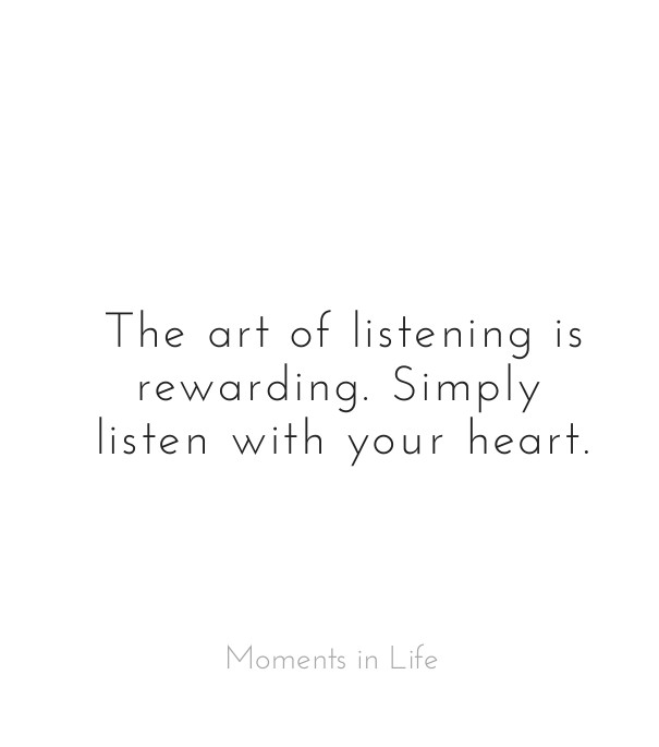 The art of listening is rewarding. Design 