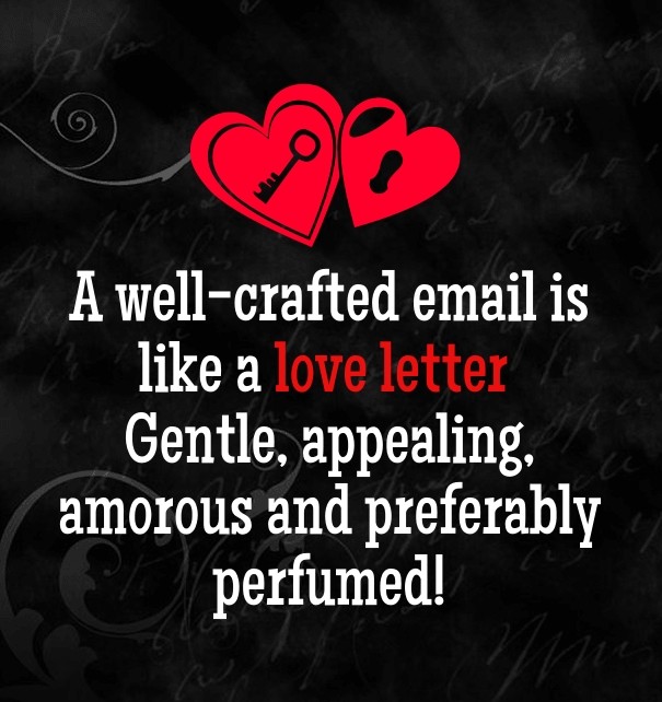 A well-crafted email is like a love Design 