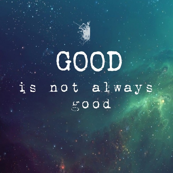 Good is not always good Design 