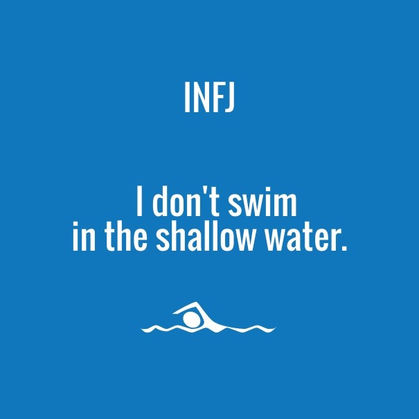 Infj i don't swim in the shallow Design 