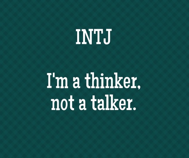Intj i'm a thinker, not a talker. Design 