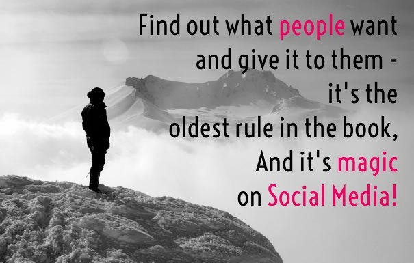 Find out what people want and give Design 